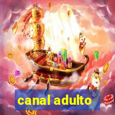 canal adulto